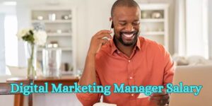 Digital Marketing Manager Salary