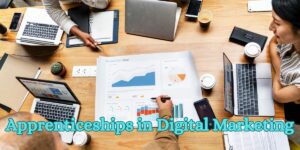 Apprenticeships in Digital Marketing