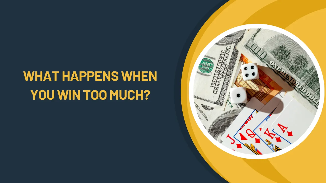 What Happens When You Win Too Much?