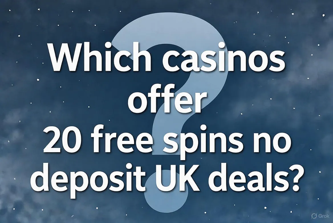 Which casinos offer 20 free spins no deposit UK deals